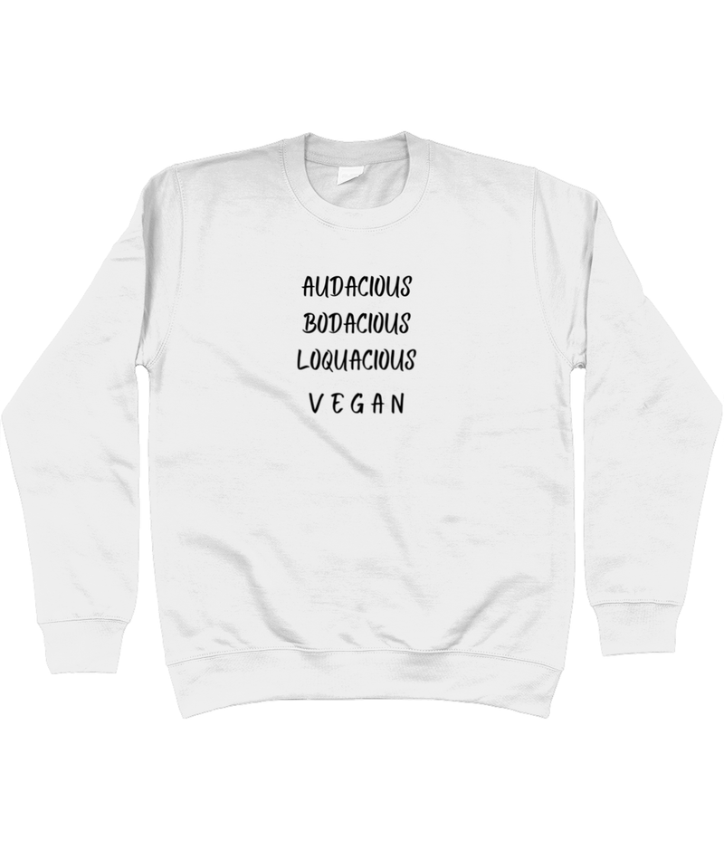 Audacious Vegan: Unisex Vegan Ethical Sweatshirt