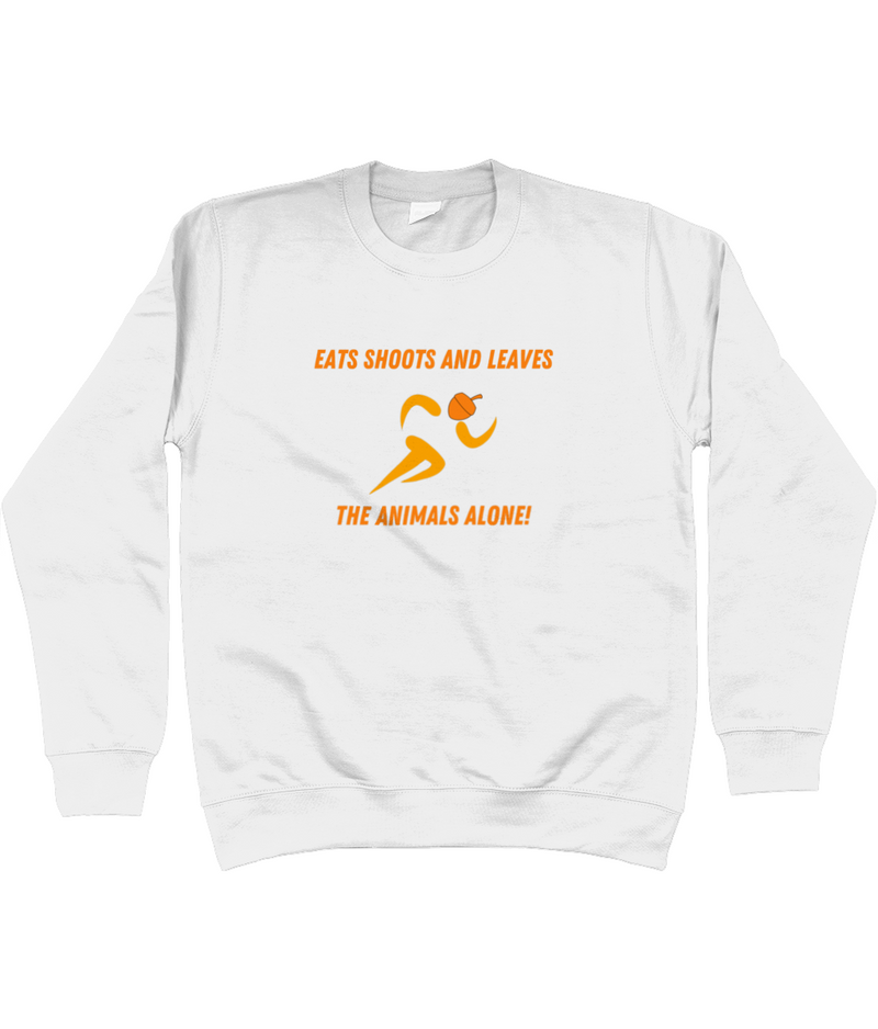 Eats Shoots and Leaves: Unisex Vegan Ethical Sweatshirt