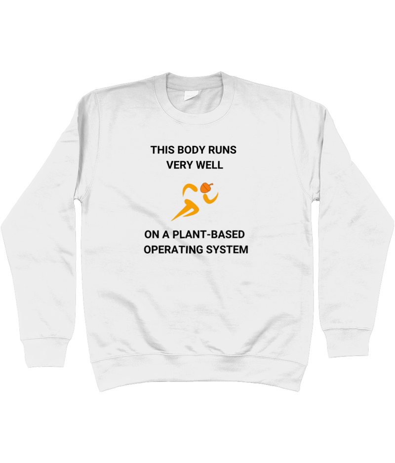 Plant Based Operating System: Unisex Vegan Ethical Sweatshirt