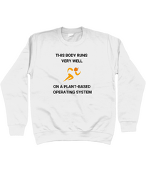 Plant Based Operating System: Unisex Vegan Ethical Sweatshirt